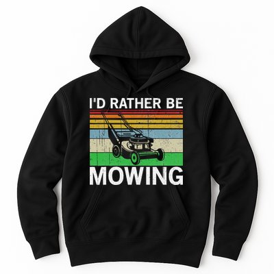 Id Rather Be Mowing Lawn Mowing Hoodie