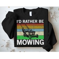 Id Rather Be Mowing Lawn Mowing Sweatshirt