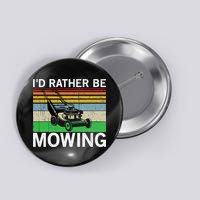 Id Rather Be Mowing Lawn Mowing Button