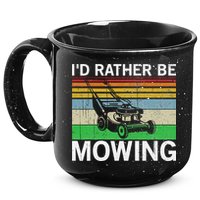 Id Rather Be Mowing Lawn Mowing 15oz Campfire Ceramic Mug