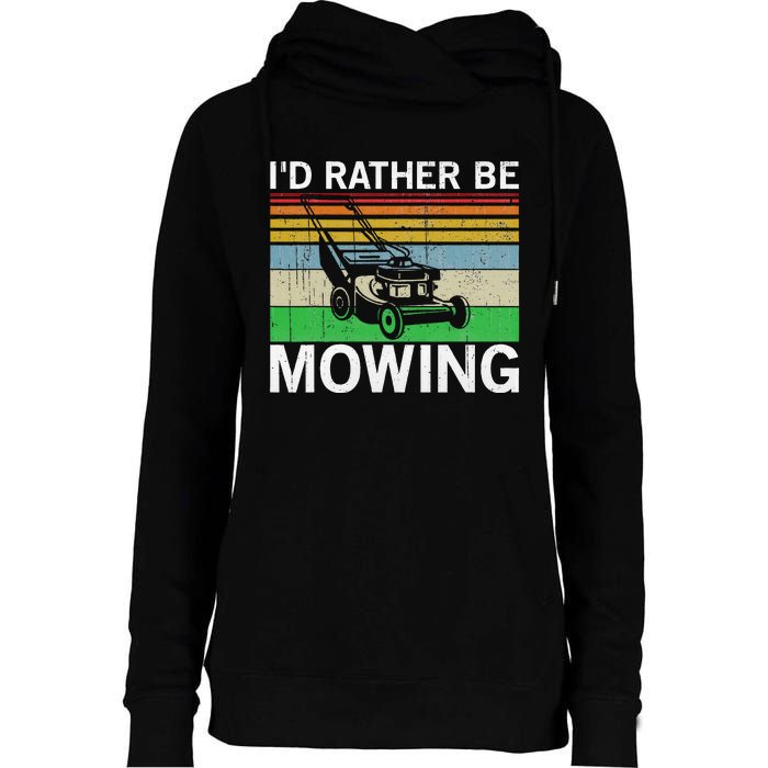 Id Rather Be Mowing Lawn Mowing Womens Funnel Neck Pullover Hood