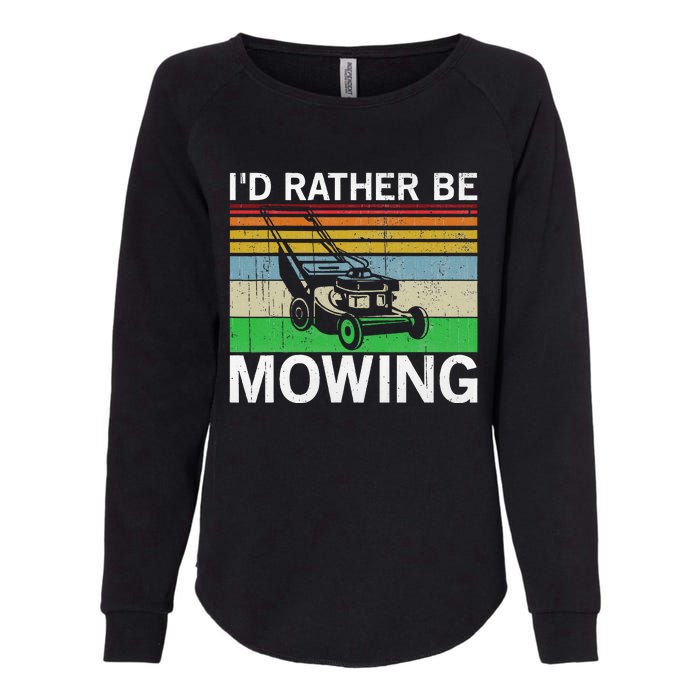 Id Rather Be Mowing Lawn Mowing Womens California Wash Sweatshirt