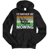 Id Rather Be Mowing Lawn Mowing Tie Dye Hoodie