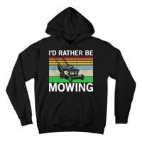 Id Rather Be Mowing Lawn Mowing Tall Hoodie