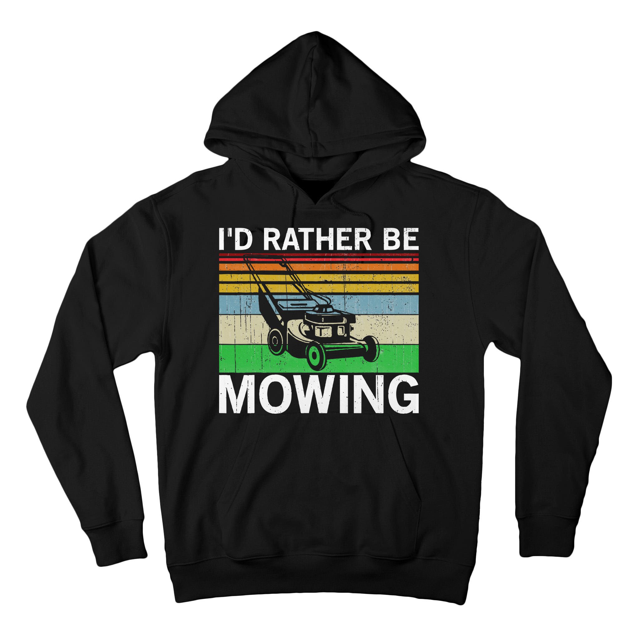 Id Rather Be Mowing Lawn Mowing Tall Hoodie