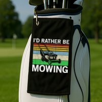 Id Rather Be Mowing Lawn Mowing Golf Towel