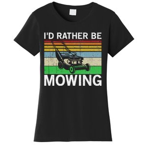 Id Rather Be Mowing Lawn Mowing Women's T-Shirt