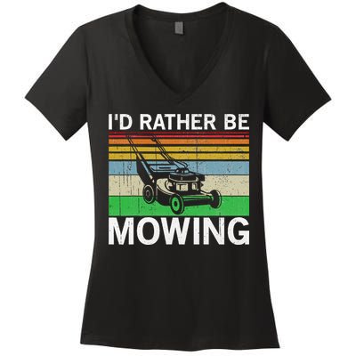 Id Rather Be Mowing Lawn Mowing Women's V-Neck T-Shirt