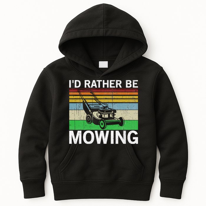 Id Rather Be Mowing Lawn Mowing Kids Hoodie