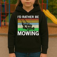 Id Rather Be Mowing Lawn Mowing Kids Hoodie