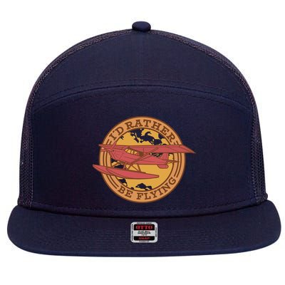 I'd Rather Be Flying 7 Panel Mesh Trucker Snapback Hat