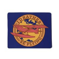 I'd Rather Be Flying Mousepad