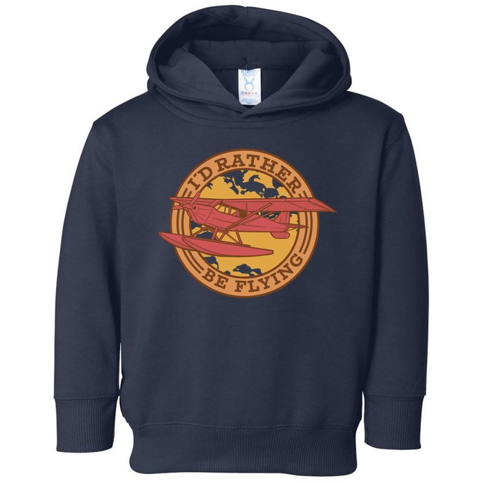 I'd Rather Be Flying Toddler Hoodie