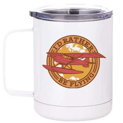 I'd Rather Be Flying 12 oz Stainless Steel Tumbler Cup