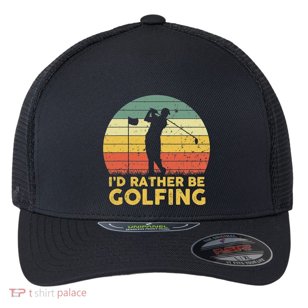 I’d Rather Be Golfing Golf Quotes Sayings Flexfit Unipanel Trucker Cap