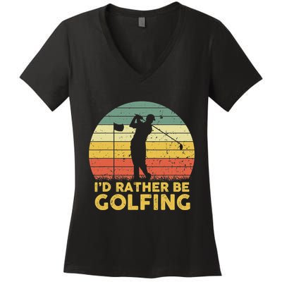 I’d Rather Be Golfing Golf Quotes Sayings Women's V-Neck T-Shirt
