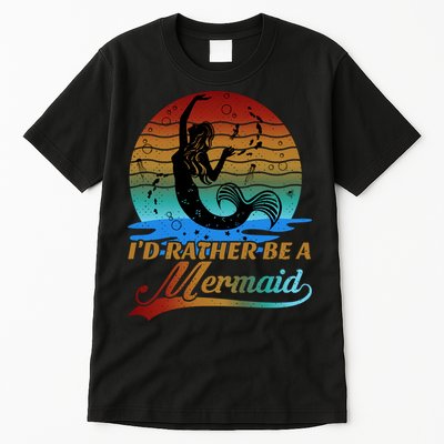 Id Rather Be A Mermaid Cute 90s Retro Sunset Silhouette Mermaid Slogan Tall T-Shirt