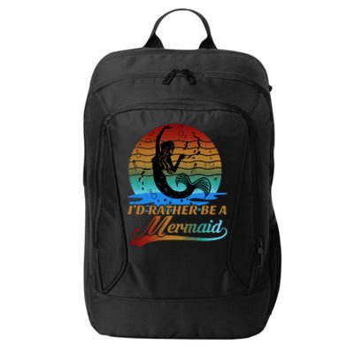 Id Rather Be A Mermaid Cute 90s Retro Sunset Silhouette Mermaid Slogan City Backpack