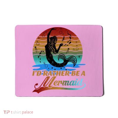 Id Rather Be A Mermaid Cute 90s Retro Sunset Silhouette Mermaid Slogan Mousepad