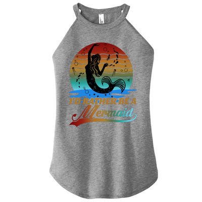 Id Rather Be A Mermaid Cute 90s Retro Sunset Silhouette Mermaid Slogan Women’s Perfect Tri Rocker Tank