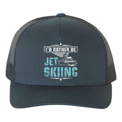 Id Rather Be Jet Skiing Gift Yupoong Adult 5-Panel Trucker Hat