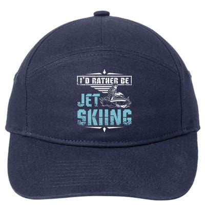 Id Rather Be Jet Skiing Gift 7-Panel Snapback Hat