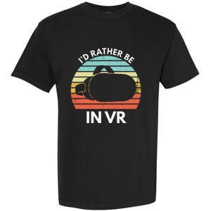 ID Rather Be In Vr Funny Virtual Reality Gamer Garment-Dyed Heavyweight T-Shirt