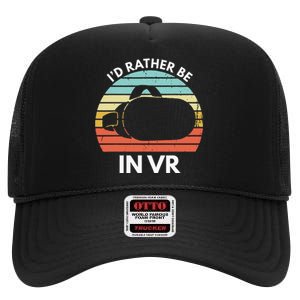 ID Rather Be In Vr Funny Virtual Reality Gamer High Crown Mesh Back Trucker Hat