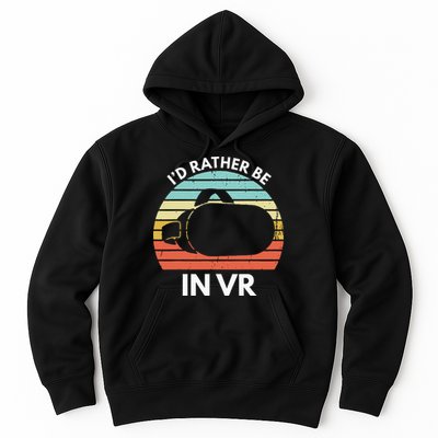 ID Rather Be In Vr Funny Virtual Reality Gamer Hoodie