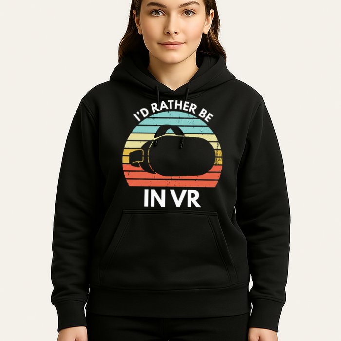 ID Rather Be In Vr Funny Virtual Reality Gamer Hoodie