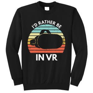 ID Rather Be In Vr Funny Virtual Reality Gamer Sweatshirt