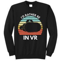 ID Rather Be In Vr Funny Virtual Reality Gamer Sweatshirt