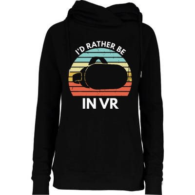 ID Rather Be In Vr Funny Virtual Reality Gamer Womens Funnel Neck Pullover Hood