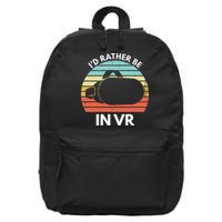 ID Rather Be In Vr Funny Virtual Reality Gamer 16 in Basic Backpack