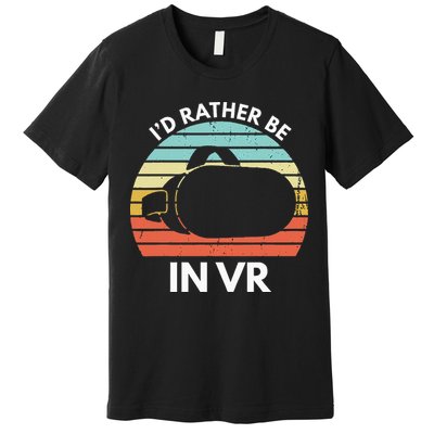 ID Rather Be In Vr Funny Virtual Reality Gamer Premium T-Shirt