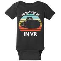 ID Rather Be In Vr Funny Virtual Reality Gamer Baby Bodysuit