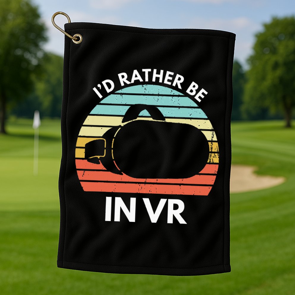 ID Rather Be In Vr Funny Virtual Reality Gamer Golf Towel