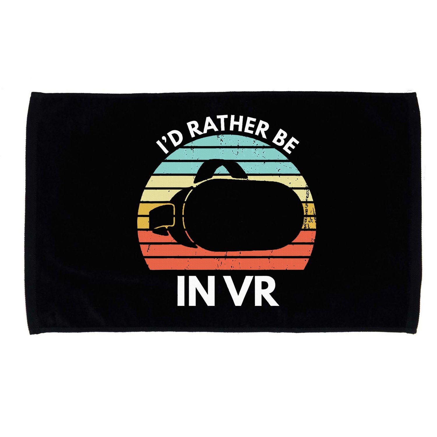 ID Rather Be In Vr Funny Virtual Reality Gamer Microfiber Hand Towel