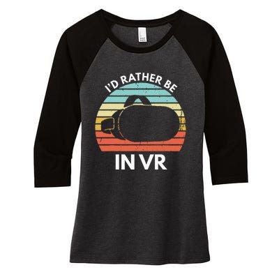 ID Rather Be In Vr Funny Virtual Reality Gamer Women's Tri-Blend 3/4-Sleeve Raglan Shirt