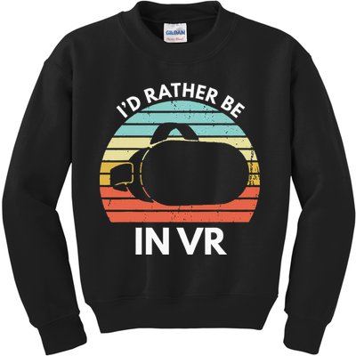 ID Rather Be In Vr Funny Virtual Reality Gamer Kids Sweatshirt