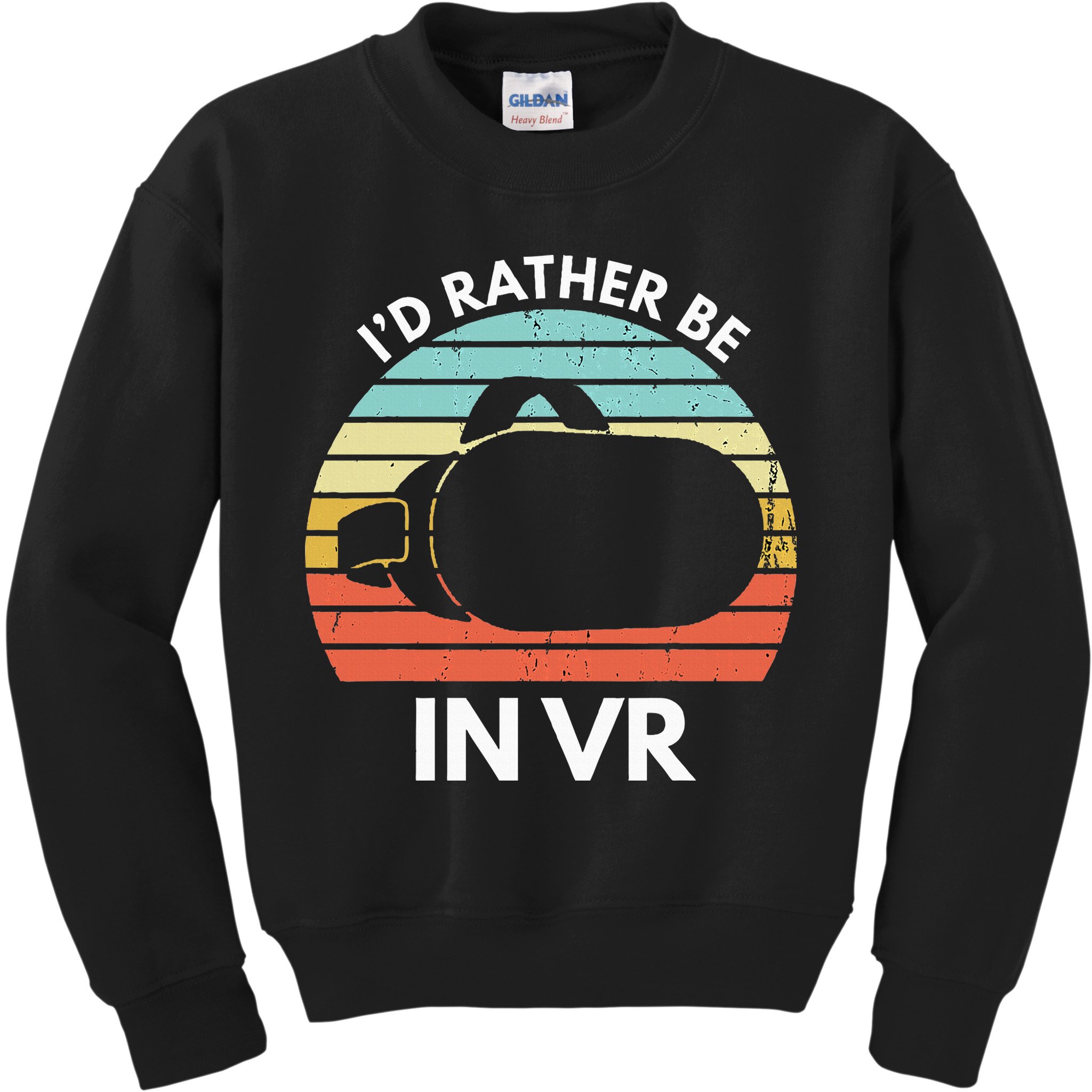 ID Rather Be In Vr Funny Virtual Reality Gamer Kids Sweatshirt