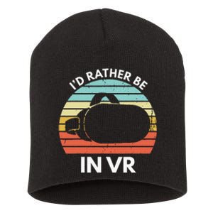 ID Rather Be In Vr Funny Virtual Reality Gamer Short Acrylic Beanie