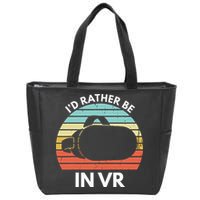 ID Rather Be In Vr Funny Virtual Reality Gamer Zip Tote Bag