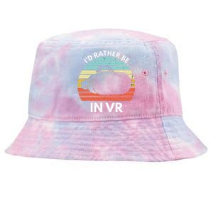 ID Rather Be In Vr Funny Virtual Reality Gamer Tie-Dyed Bucket Hat