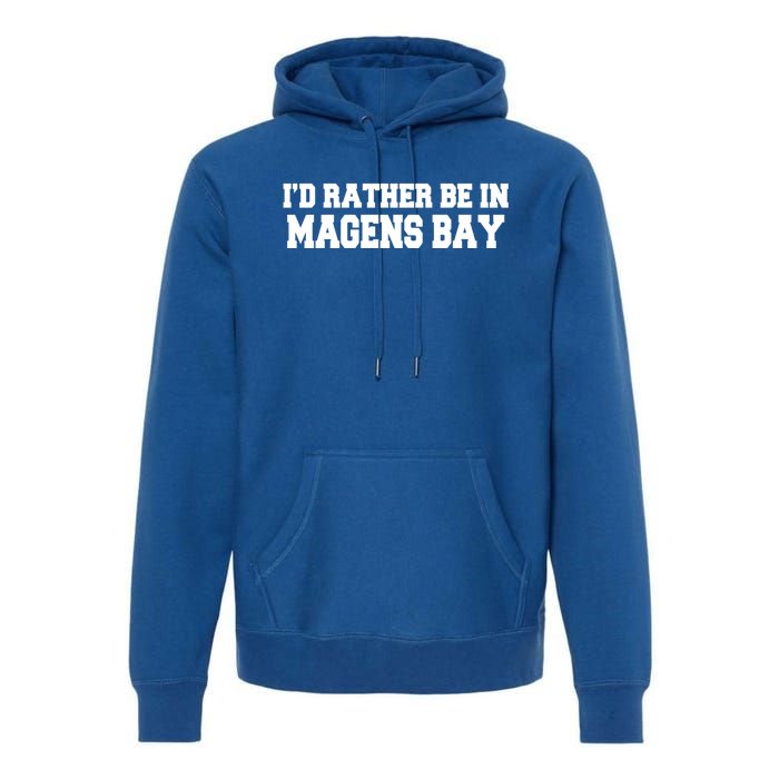 Id Rather Be In Magens Bay Saint Thomas Usvi Vacation Travel Gift Premium Hoodie