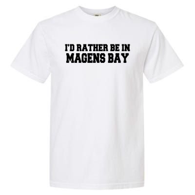 Id Rather Be In Magens Bay Saint Thomas Usvi Vacation Travel Gift Garment-Dyed Heavyweight T-Shirt