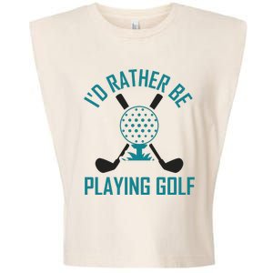 I'f Rather Be Playing Golf Garment-Dyed Women's Muscle Tee