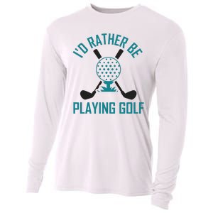 I'f Rather Be Playing Golf Cooling Performance Long Sleeve Crew