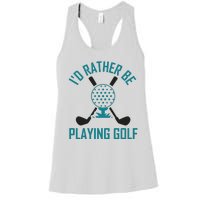 I'f Rather Be Playing Golf Women's Racerback Tank