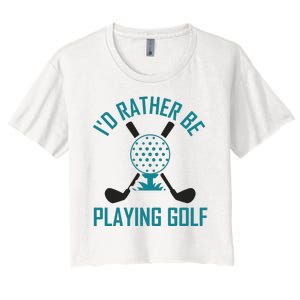 I'f Rather Be Playing Golf Women's Crop Top Tee